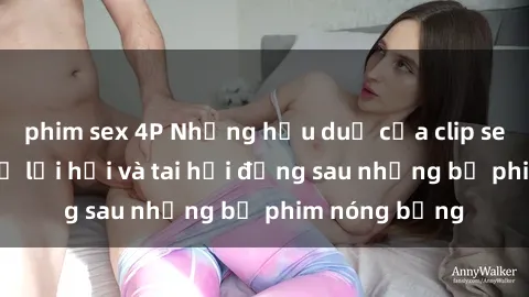 phim sex 4P Những hậu duệ của clip sex đình đám: Sự lợi hại và tai hại đằng sau những bộ phim nóng bỏng