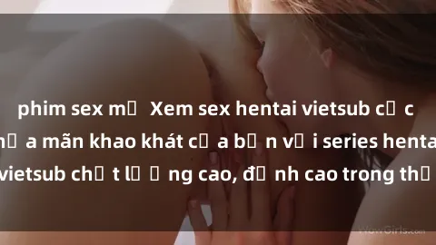 phim sex mỹ Xem sex hentai vietsub cực hot, không che | Thỏa mãn khao khát của bạn với series hentai vietsub chất lượng cao, đỉnh cao trong thể loại anime không che.