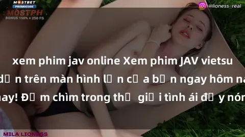 xem phim jav online Xem phim JAV vietsub mới nhất và hấp dẫn trên màn hình lớn của bạn ngay hôm nay! Đắm chìm trong thế giới tình ái đầy nóng bỏng và kích thích.