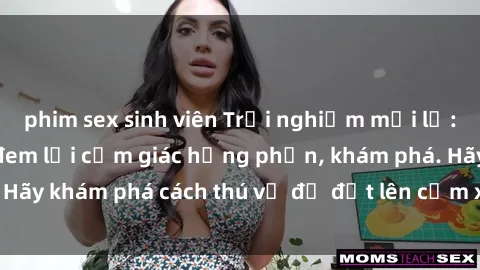 phim sex sinh viên Trải nghiệm mới lạ: Sex trong xe hơi đem lại cảm giác hưng phấn, khám phá. Hãy khám phá cách thú vị để đốt lên cảm xúc trong cuộc tình!