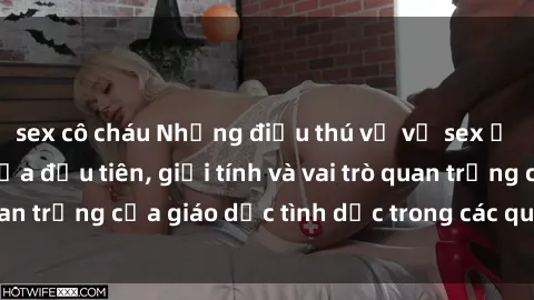 sex cô cháu Những điều thú vị về sex ở Bắc Âu: Sự mở cửa đầu tiên, giới tính và vai trò quan trọng của giáo dục tình dục trong các quốc gia này.