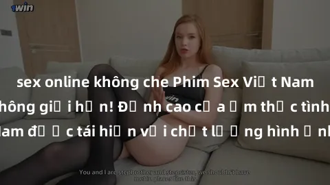 sex online không che Phim Sex Việt Nam HD - Xem ngay và không giới hạn! Đỉnh cao của ẩm thực tình dục Việt Nam được tái hiện với chất lượng hình ảnh sắc nét. Hãy thưởng thức ngay!